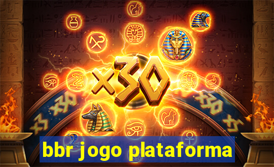 bbr jogo plataforma